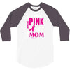I Wear Pink For My Mom (Breast Cancer Awareness) 3/4 Sleeve Shirt
