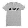 killing it bullet Ladies Fitted T-Shirt
