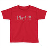 Play Toddler T-shirt