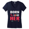 couple tshirt   born to love her Women's V-Neck T-Shirt