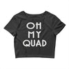 oh my quad Crop Top