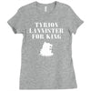 tyrion lannister for king Ladies Fitted T-Shirt