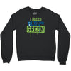 i bleed blue and green Crewneck Sweatshirt