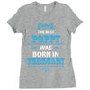 The Best Poppy Was Born In February Ladies Fitted T-Shirt