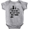 This Is Why We Can't Have Nice Things Baby Bodysuit