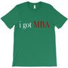 i got mba T-Shirt