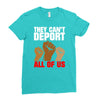 they cant deport all of us Ladies Fitted T-Shirt
