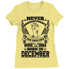 Never Underestimate Dog Rescuer Who Was Born December Ladies Fitted T-Shirt
