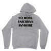 no more unicorns anymore Unisex Hoodie
