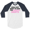 girls just want to have fundamental rights 3/4 Sleeve Shirt