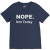 nope not today V-Neck Tee