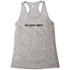do epic shit Racerback Tank