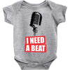 i need a beat Baby Bodysuit