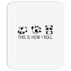 This Is How I Roll Mousepad