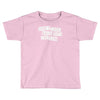 don't look back into the sun Toddler T-shirt