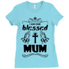 I Am One Blessed Mum Ladies Fitted T-Shirt