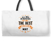 All Men Created Equal But The Best Born In May Weekender Totes