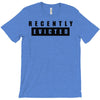 recently evicted T-Shirt