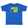 vote out Toddler T-shirt