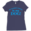 my favourite person is my dog Ladies Fitted T-Shirt