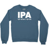 ipa lost when i drink Crewneck Sweatshirt