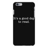 it's a good day to read text iPhone 6 Plus/6s Plus Case
