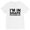 i'm in shape round is a shape V-Neck Tee