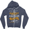 I'm an august woman I was born with my heart Zipper Hoodie
