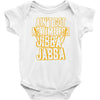 jibba jabba Baby Onesie