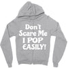 don't scare me Zipper Hoodie