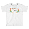 Brown Suga Babe Toddler T-shirt
