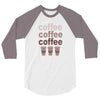 coffee coffee coffee 3/4 Sleeve Shirt