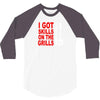 got skills on the grills apron 3/4 Sleeve Shirt