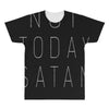 Not Today Satan All Over Men's T-shirt
