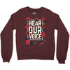 Women's March Hear Our Voice Crewneck Sweatshirt