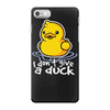 i don't give a duck iPhone 7 Case