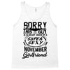 This Guy Is Taken By A Super Sexy November Girlfriend Tank Top