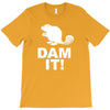 dam it! T-Shirt