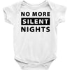 No More Silent Nights Baby Bodysuit