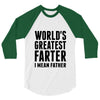 World's Greatest Farter I Mean Father 3/4 Sleeve Shirt