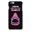 Feed Me and Tell Me I'm Pretty Baby Girl iPhone 6 Plus/6s Plus Case