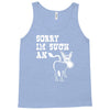 sorry i'm such an ass Tank Top