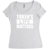 tokens life matters Women's Triblend Scoop T-shirt