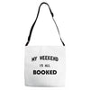 my weekend is all booked (2) Adjustable Strap Totes