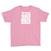 need jesus bro Youth Tee