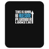 this is what an awesome plumber looks like Mousepad