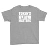 tokens life matters Youth Tee