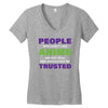 people who don't like anime are not real and should not be trusted Women's V-Neck T-Shirt