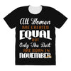 all women are created equal but only the best are born in november All Over Women's T-shirt