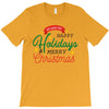 we wish you happy holidays &amp; merry christmas T-Shirt
